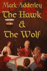 The Hawk and the Wolf: The Matter of Britain Book One